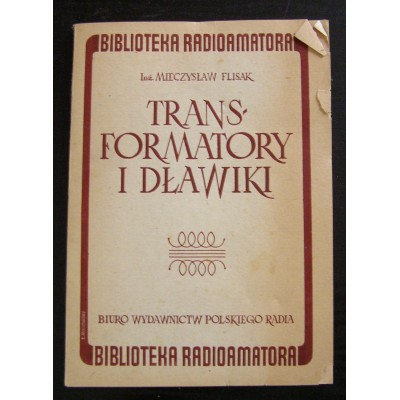 Transformatory i dławiki, M. Flisak,. Polska, 1928